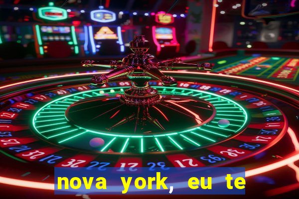 nova york, eu te amo filme completo dublado